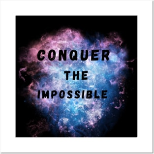 Conquer The Impossible 01 Posters and Art